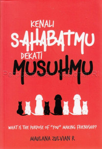 Image of Kenali Sahabatmu Dekati Musuhmu