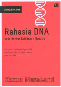Image of Rahasia DNA : kode bentuk kehidupan manusia