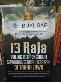 Image of 13 Raja Paling Berpengaruh Sepanjang Sejarah Kerajaan Di Tanah Jawa