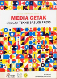 Media Cetak Dengan Teknik Sablon Press
