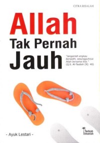 Image of Allah Tak Pernah Jauh