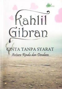 Image of Cinta Tanpa Syarat Antara Rindu Dan Dendam