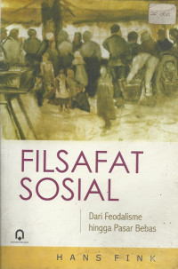 Image of Filsafat Sosial Dari Feodalisme Hingga Pasar Bebas