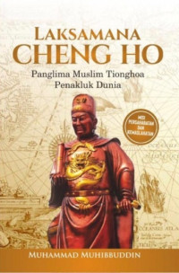 Laksamana Cheng Ho Panglima Muslim Tionghoa Penakluk Dunia