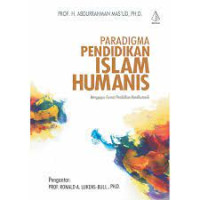 Paradigma Pendidikan Islam Humanis
