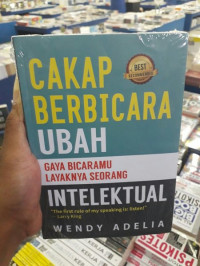 Image of Cakap Berbicara Ubah Gaya Bicaramu Layaknya Seorang Intelektual