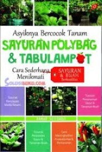 Asyiknya Bercocok Tanam Sayuran Polybag & Tabulampot