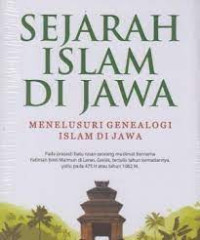 Sejarah Islam di Jawa (Menelusuri Genealogi Islam di Jawa)
