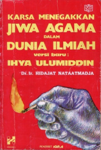 Image of Karsa Menegakkan Jiwa Agama Dalam Dunia Ilmiah Versi Baru : Ihya Ulumiddin