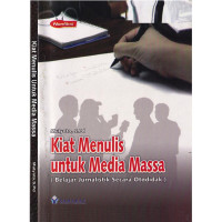 Image of Kiat Menulis Untuk Media Massa