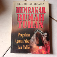 Image of Membakar Rumah Tuhan Pergulatan Agama Privat dan Publik
