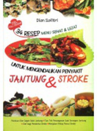 Image of 34 Resep Menu Sehat & Lezat Untuk Mengendalikan Penyakit Jantung & Stroke