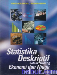 Image of Statistika Deskriptif dalam Bidang Ekonomi dan Niaga